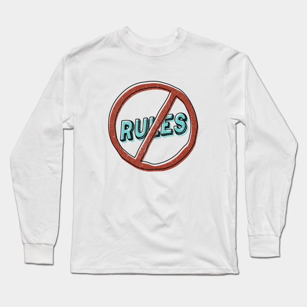 no rules Long Sleeve T-Shirt by walterorlandi